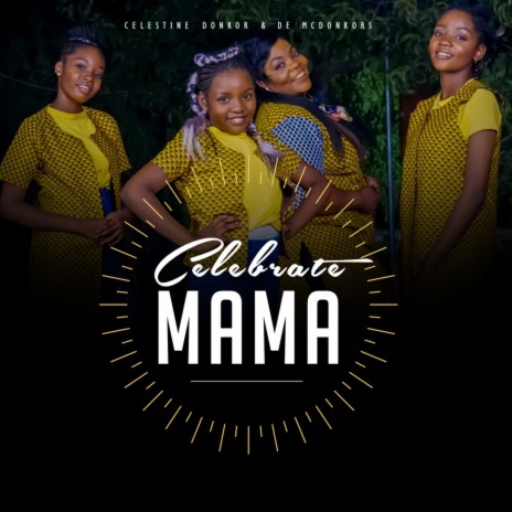 Celebrate Mama ft. De McDonkors | Boomplay Music
