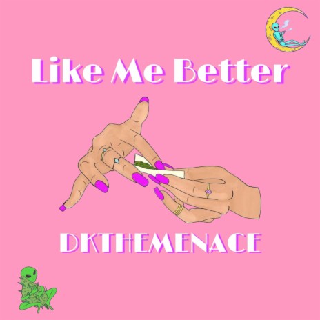 Like Me Better | Boomplay Music