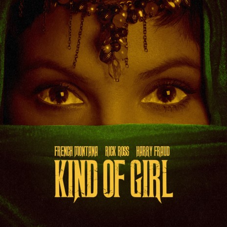 Kind of Girl ft. Harry Fraud & Rick Ross | Boomplay Music