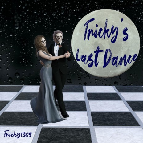 Tricky's Last Dance | Boomplay Music