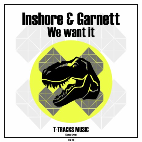 We want it (Original Mix) ft. Garnett | Boomplay Music