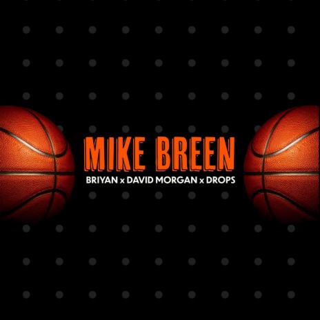 Mike Breen ft. Bri-Yan & David Morgan