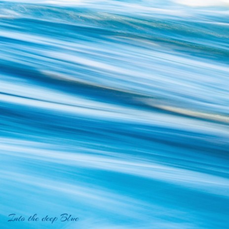Into The Deep Blue ft. Gil Hadash