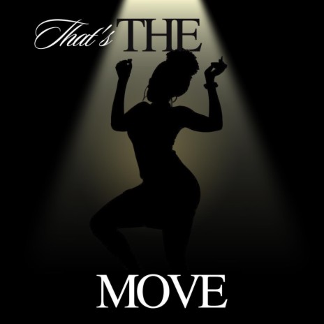 That's The Move | Boomplay Music