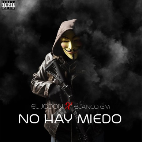 No Hay Miedo ft. Blanco GM | Boomplay Music