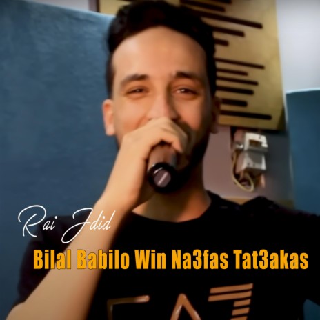 Bilal Babilo Win Na3fas Tat3akas | Boomplay Music