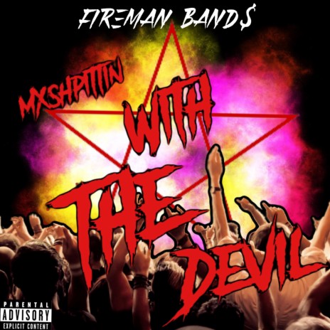 MXSHPITTIN WITH THE DEVIL | Boomplay Music