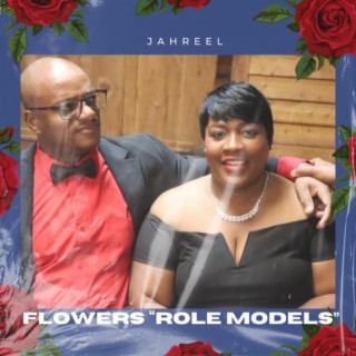 Flowers/Role models