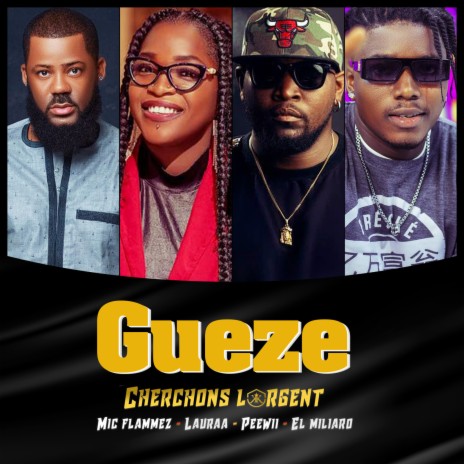 Gueze - Cherchons L'argent ft. PEEWII, Lauraa & El Miliaro | Boomplay Music