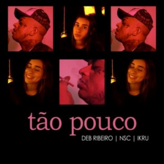 Tão Pouco