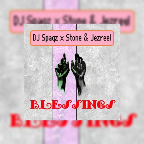 Blessings (feat. Stone and Jezreel)