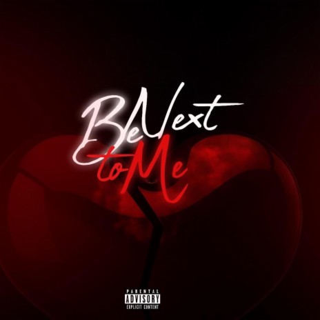 Be Next To Me | Boomplay Music