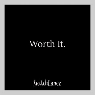 Worth It lyrics | Boomplay Music