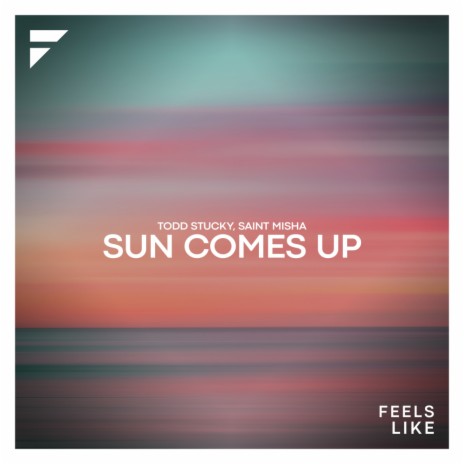 Sun Comes Up ft. Saint Misha | Boomplay Music