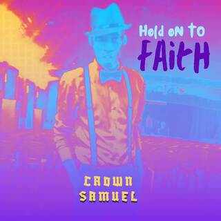 Hold On To Faith (Don't Lose Sight) lyrics | Boomplay Music