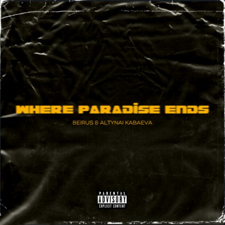 Where Paradise Ends ft. Altynai Kabaeva | Boomplay Music