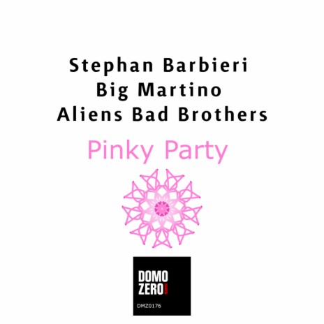 Pinky Party ft. Big Martino & Aliens Bad Brothers