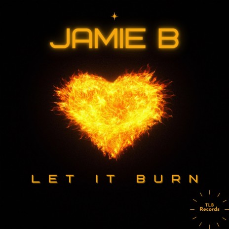 Let It Burn | Boomplay Music