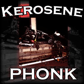 KEROSENE PHONK (REMIX)