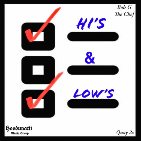 Hi's & Low's ft. Teedo Gonzalez, Bob G The Chef & Quay 2x | Boomplay Music