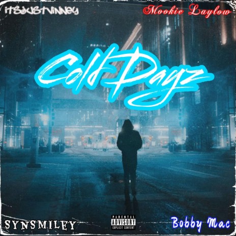 Cold Dayz ft. Mookie Laylow, SynSmiley & Bobby Mac