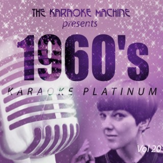 The Karaoke Machine Presents - 1960's Karaoke Platinum, Vol. 20