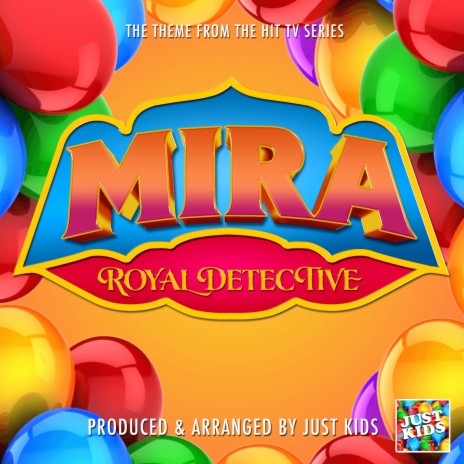 Mira, Royal Detective Main Theme (From Mira, Royal Detective) | Boomplay Music