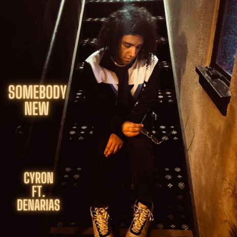 Somebody New ft. Denarias | Boomplay Music