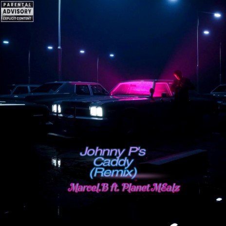Johnny P's Caddy (Marcel.B Remix) ft. Marcel.B | Boomplay Music
