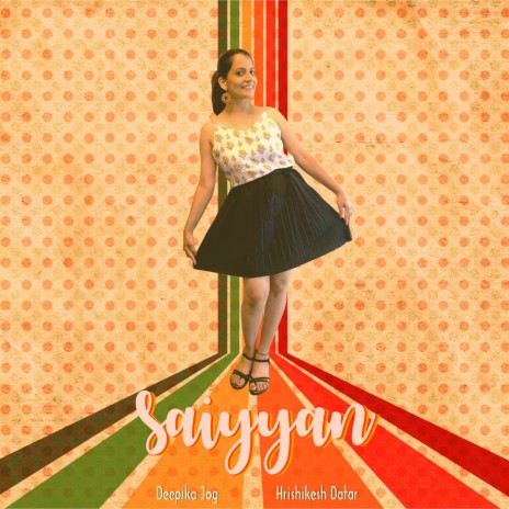 Saiyyan ft. Deepika Jog | Boomplay Music