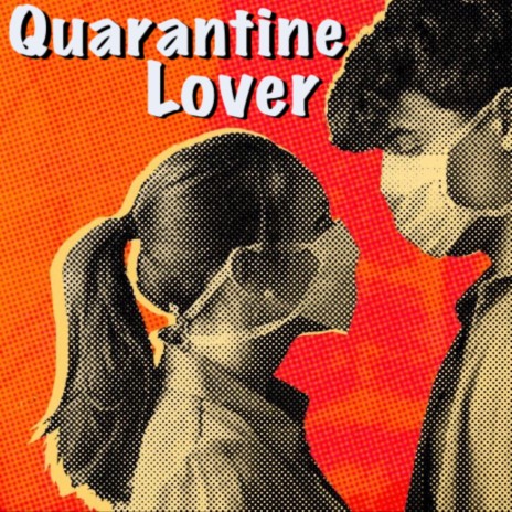 Quarantine Lover | Boomplay Music