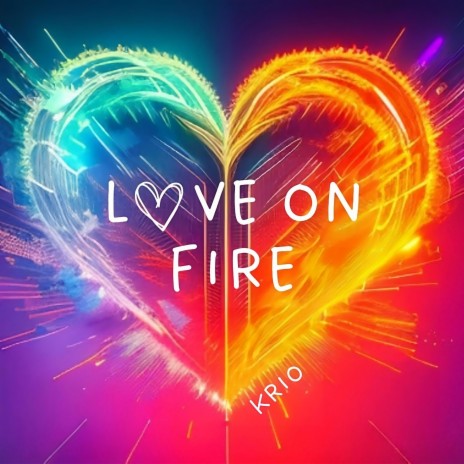 Love On Fire | Boomplay Music