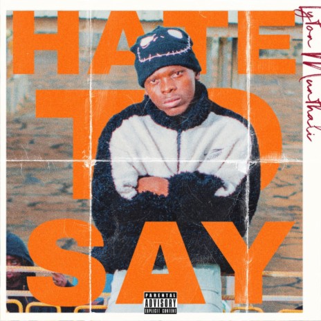 HATE TO SAY | Boomplay Music