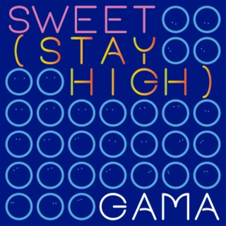 Sweet (Stay High)