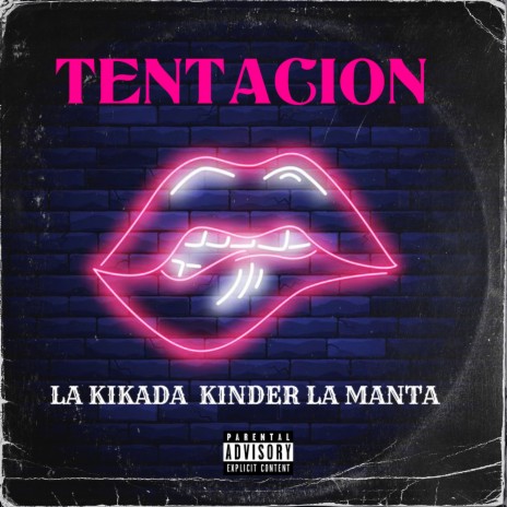 TENTACION ft. Kinder & La Manta | Boomplay Music