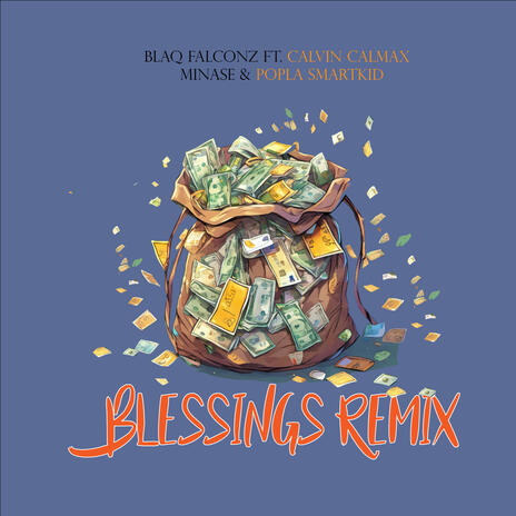Blessings (Remix) ft. Calvin Calmax, Minase & Popla Smartkid | Boomplay Music