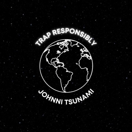 Trap Responsibly | Boomplay Music