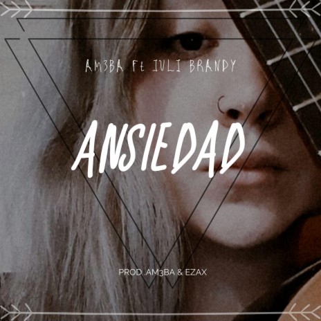 Ansiedad (feat. Juli Brandy) | Boomplay Music