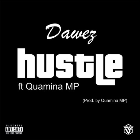 Hustle ft. Quamina MP | Boomplay Music