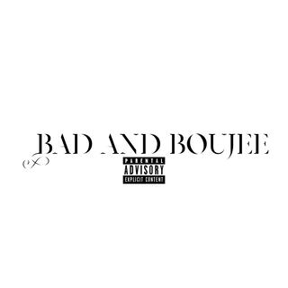 Bad And Boujee