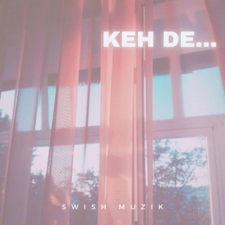 Keh De | Boomplay Music