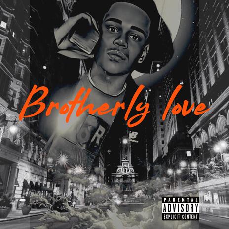 Brotherly love | Boomplay Music