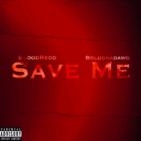 Save Me (feat. BolognaDawg) | Boomplay Music