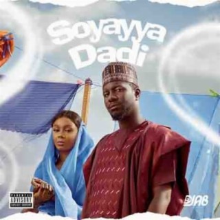 Soyayya Dadi lyrics | Boomplay Music