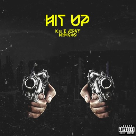 Hit Up ft. Jerry Huncho | Boomplay Music