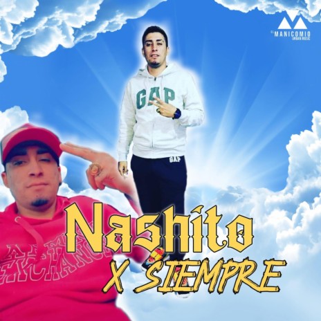 Nashito X Siempre ft. Maicol Sirdike | Boomplay Music