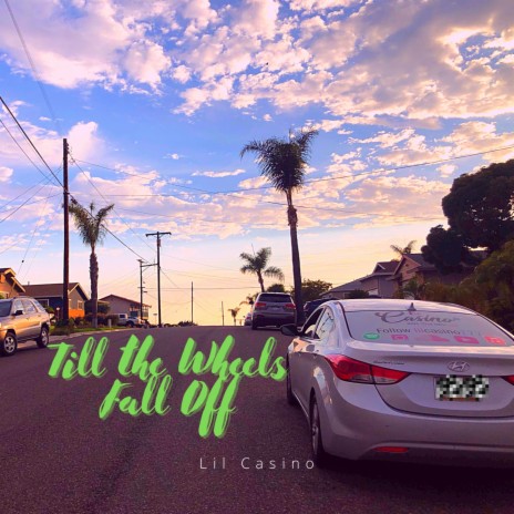 Till the Wheels Fall Off | Boomplay Music