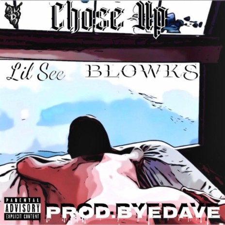 Chose Up (BLowks & Lil See) | Boomplay Music