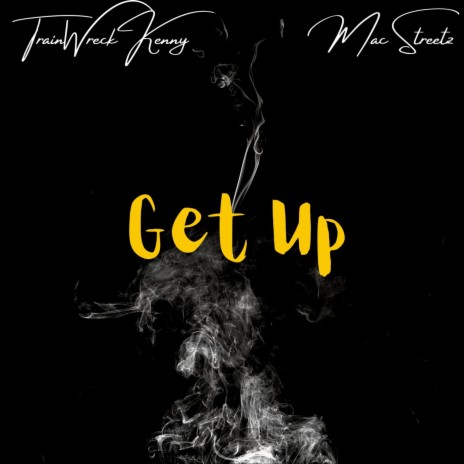 Get Up ft. Mac Streetz | Boomplay Music