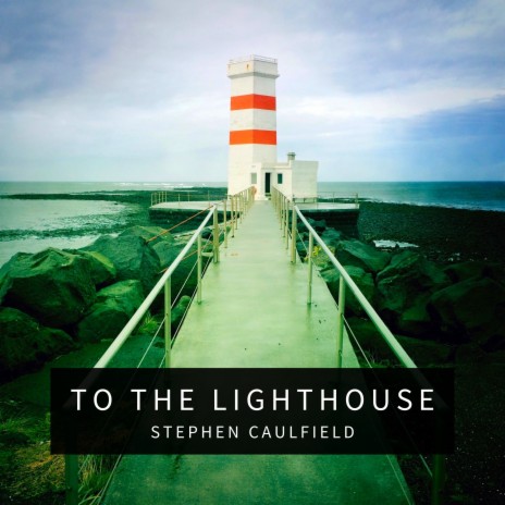 To the Lighthouse | Boomplay Music